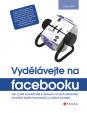 Vydělávejte na Facebooku