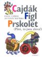 Cajdák Fígl Prskolet