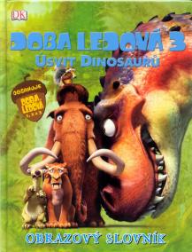 Doba ledová 3 - Návrat dinosaurů - Obrazový slovník