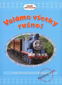 Voláme všetky rušne! - Tomáš a jeho kamaráti