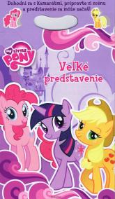 My Little Pony -  Veľké predstavenie