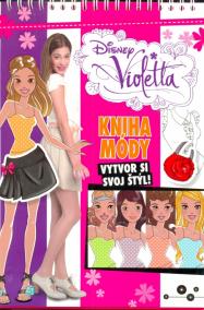 Violetta - Kniha módy - Vytvor si svoj štýl!