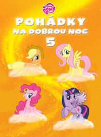 My Little Ponny - Pohádky na dobrou noc 5