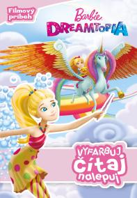 Barbie Dreamtopia Vyfarbuj, čítaj, nalepuj