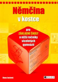 Němčina v kostce pro základní školy a nižší ročníky víceletých gymnázií