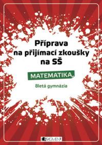 Příprava na přijímací zkoušky na SŠ Matematika