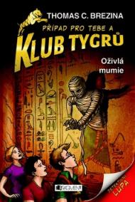 Klub Tygrů Oživlá mumie