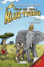 Klub Tygrů Safari v ohrožení