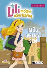 Lili módní návrhářka Můj velký sen