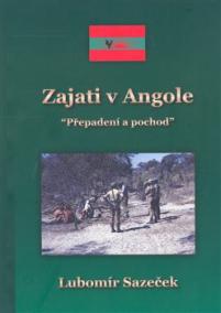 Zajati v Angole - Přepadení a pochod