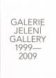 Galerie Jelení 1999 - 2009 + DVD