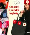 Kabelky a módní doplňky - Originální nápady snadno - rychle