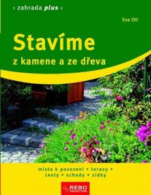 Stavíme z kamene a ze dřeva - Zahrada plus