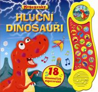 Hluční dinosauři - 18 dinosauřích superzvuků