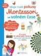 Moje malé pokusy Montessori ve volném ča