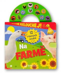 Poslouchej! 12 různých zvuků Na farmě