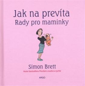 Jak na prevíta. Rady pro maminky