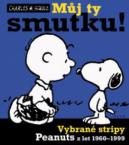 Snoopy (3) Můj ty smutku!