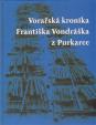 VORAŘSKÁ KRONIKA FRANTIŠKA VONDRÁŠKA Z PURKARCE