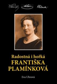 Radostná i hořká Františka Plamínková