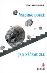 Všechno dobré je k něčemu zlé