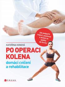 Po operaci kolena - domácí cvičení a rehabilitace