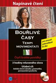 Bouřlivé časy - Tempi movimentati