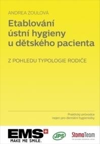 Etablování ústní hygieny u dětského pacienta z pohledu typologie rodiče