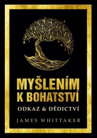 Myšlením k bohatství: Odkaz -amp; Dědictví