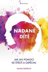 Nadané dítě - Jak mu pomoci ke štěstí a úspěchu