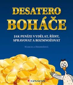 Desatero boháče - Jak peníze vydělat, řídit, spravovat a rozmnožovat