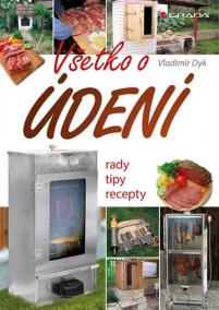 Všetko o údení - Rady, tipy, recepty (SK