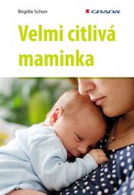 Velmi citlivá maminka