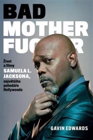 Bad Motherfucker: Život a filmy Samuela L. Jacksona