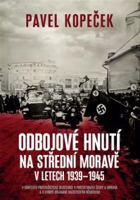 Odbojové hnutí na střední Moravě v letech 1939 - 1945