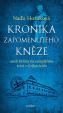 Kronika zapomenutého kněze aneb Hříchy na templářské tvrzi v Čejkovicích