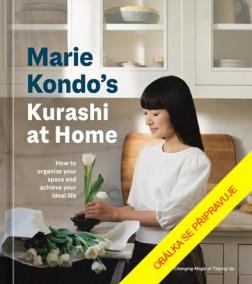 Kuraši doma podle Marie Kondo - Jak si uspořádat domácnost a dosáhnout ideálního života