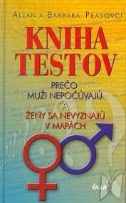 Kniha testov - Prečo muži nepočúvajú a ženy sa nev