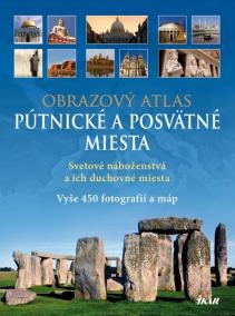 Pútnické a posvätné miesta - Obrazový atlas