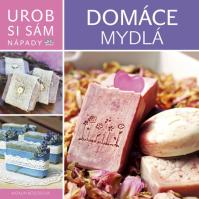 Domáce mydlá - Urob si sám