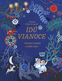 Idú Vianoce: Vianočné tradície z celého sveta