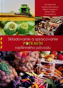 Skladovanie a spracovanie potravín rastlinného pôvodu