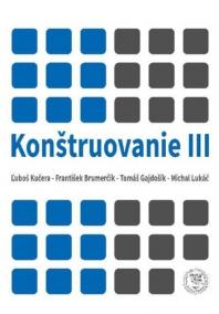 Konštruovanie III