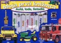 Moja prvá knižnica - Autá, lode, lietadlá