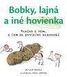 Bobky, lajná a iné hovienka