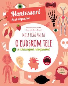 Moja prvá kniha o ľudskom tele (Montessori: Svet úspechov)