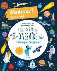 Moja prvá kniha o vesmíre (Montessori: Svet úspechov)