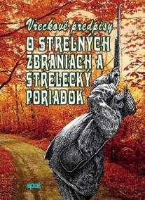 Vreckové predpisy o strelných zbraniach a strelecký poriadok