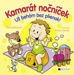 Kamarát nočníček – Už behám bez plienok!