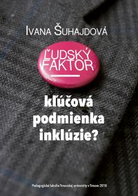 Kľúčová podmienka inklúzie ? /Ľudský faktor